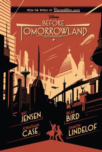 Before Tomorrowland is a prequel to Brad Bird's recent film.