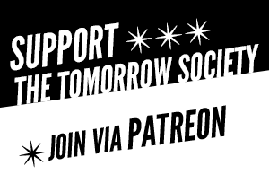 Support The Tomorrow Society via Patreon