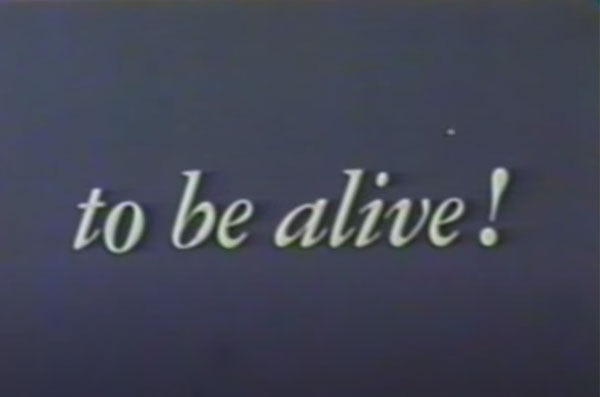 The credit screen for the film To Be Alive!, which played at the 1964-65 New York World's Fair.